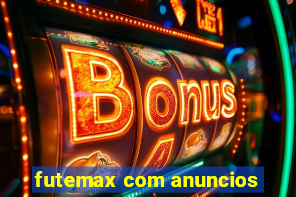 futemax com anuncios